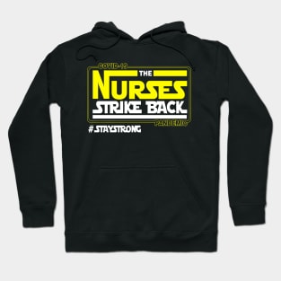 Covid 19 Pandemic The Nurses Strike Back Hoodie